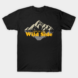 Wild Side Mountains Nature Lover Hikers T-Shirt